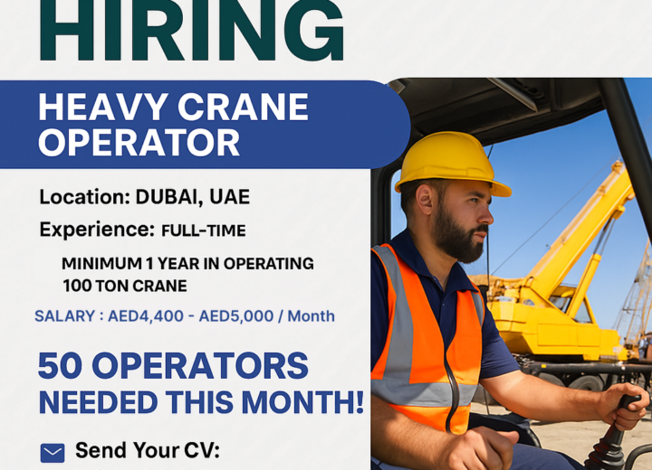 HEAVY CRANE OPERATORS NEEDED IN DUBAI 🇦🇪