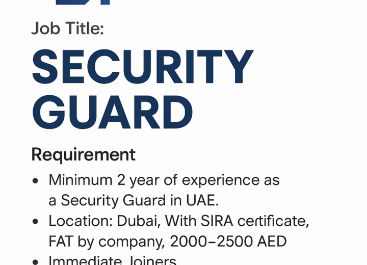NOW HIRING – SECURITY GUARDS | DUBAI, UAE
