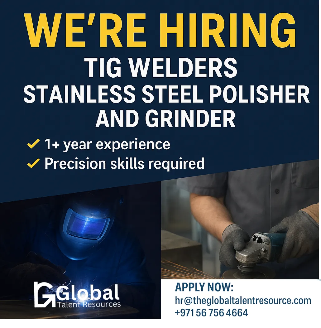 Exciting Job Opportunities in UAE: TIG Welders & Steel Polishers Wanted